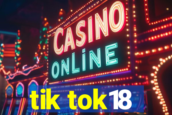 tik tok18